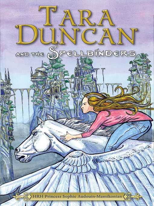 Title details for Tara Duncan and the Spellbinders by Princess Sophie Audouin-Mamikonian - Available